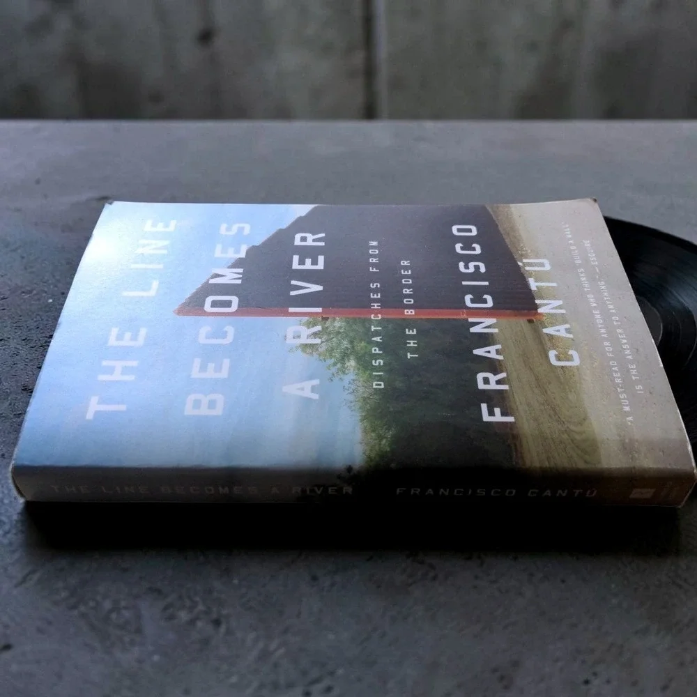 The‎ Line Becomes a River Francisco Cantu 2019 Paperback First Edition Memoir